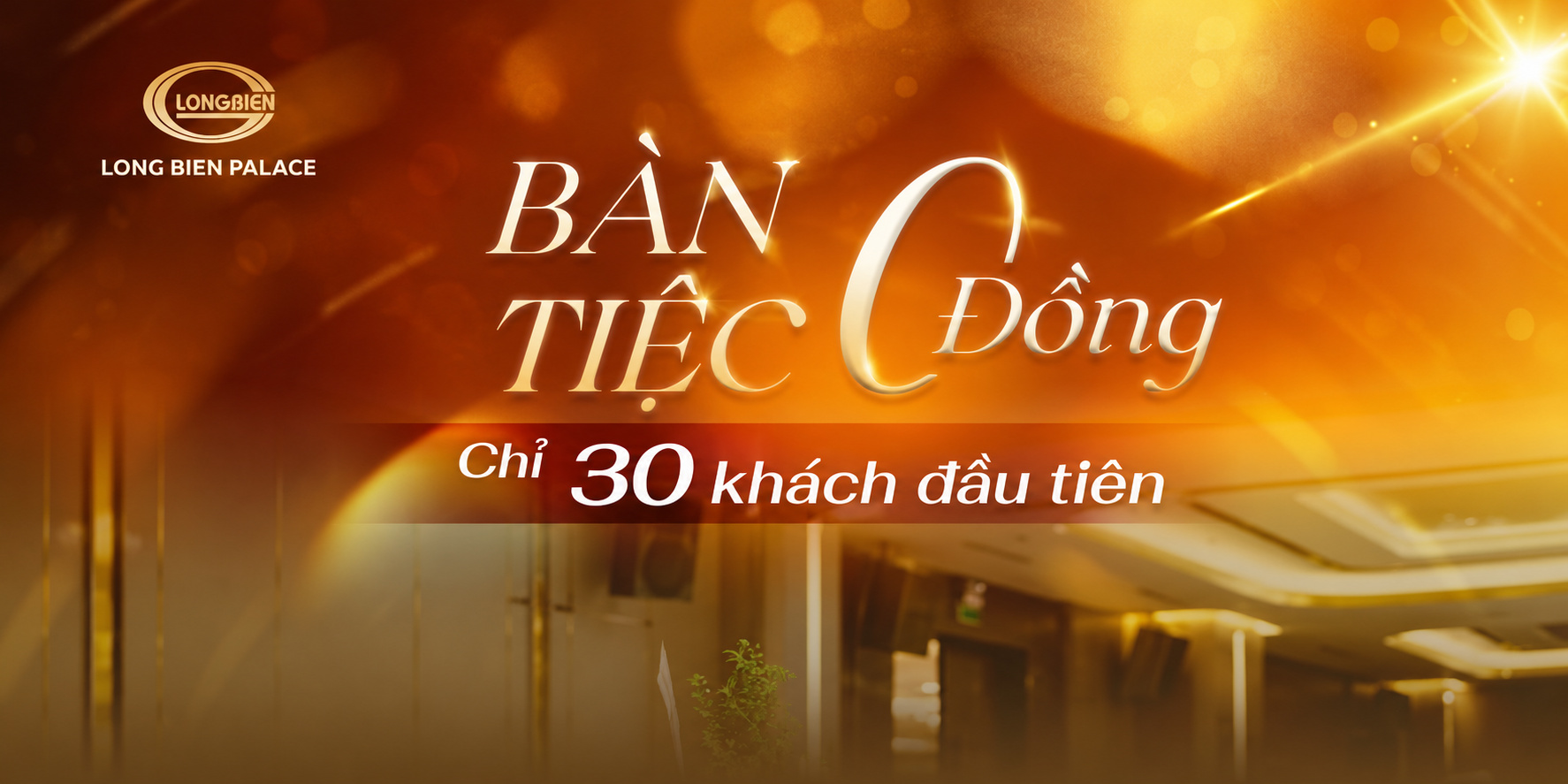 Long Bien Palace ưu đãi tặng bàn tiệc 0 đồng